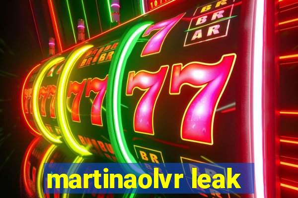 martinaolvr leak